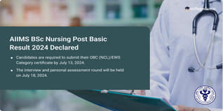 AIIMS BSc Nursing Post Basic Result 2024 Out @aiimsexams.ac.in; Get Direct Link Here